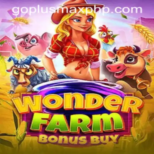 Exploring WonderFarmBonusBuy: A Thrilling Journey with Go Plus Max